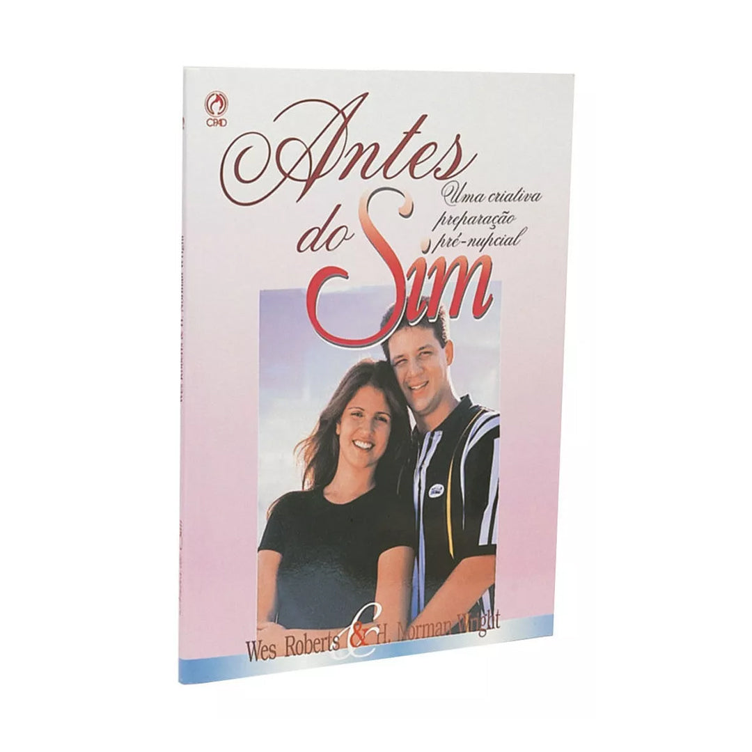 Antes Do Sim - Wes Roberts e H. Norman Wright