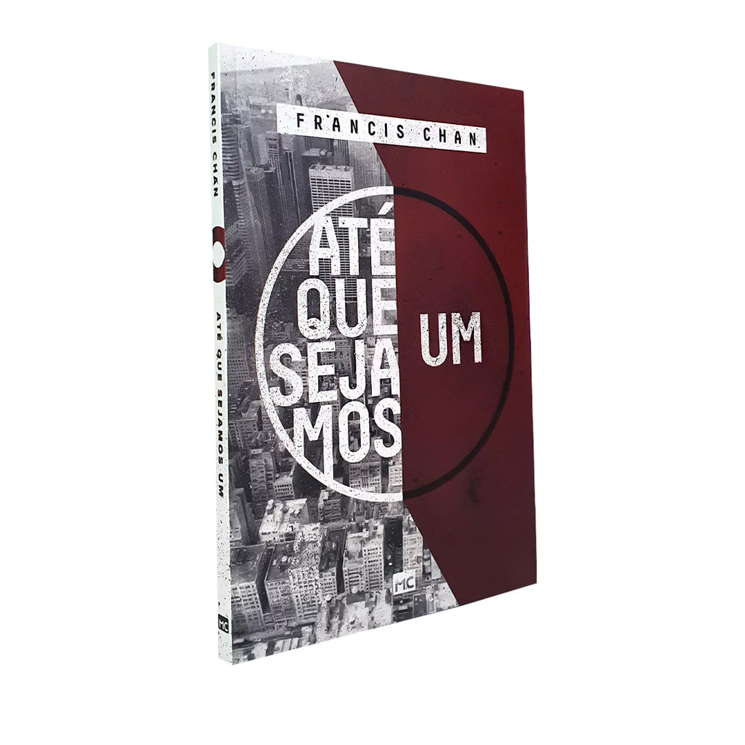 Até Que Sejamos Um - Francis Chan