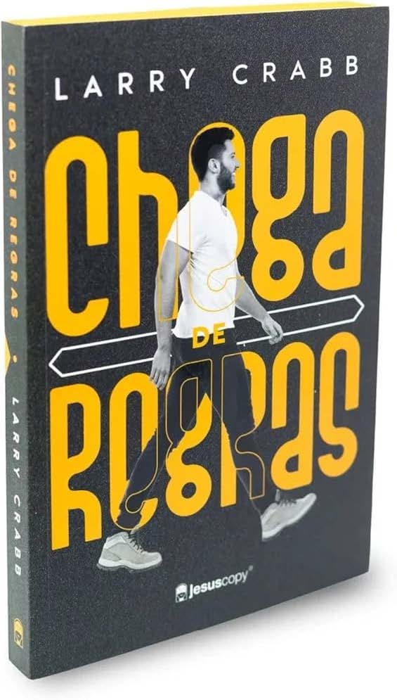 Chega de regras - Larry Crabb