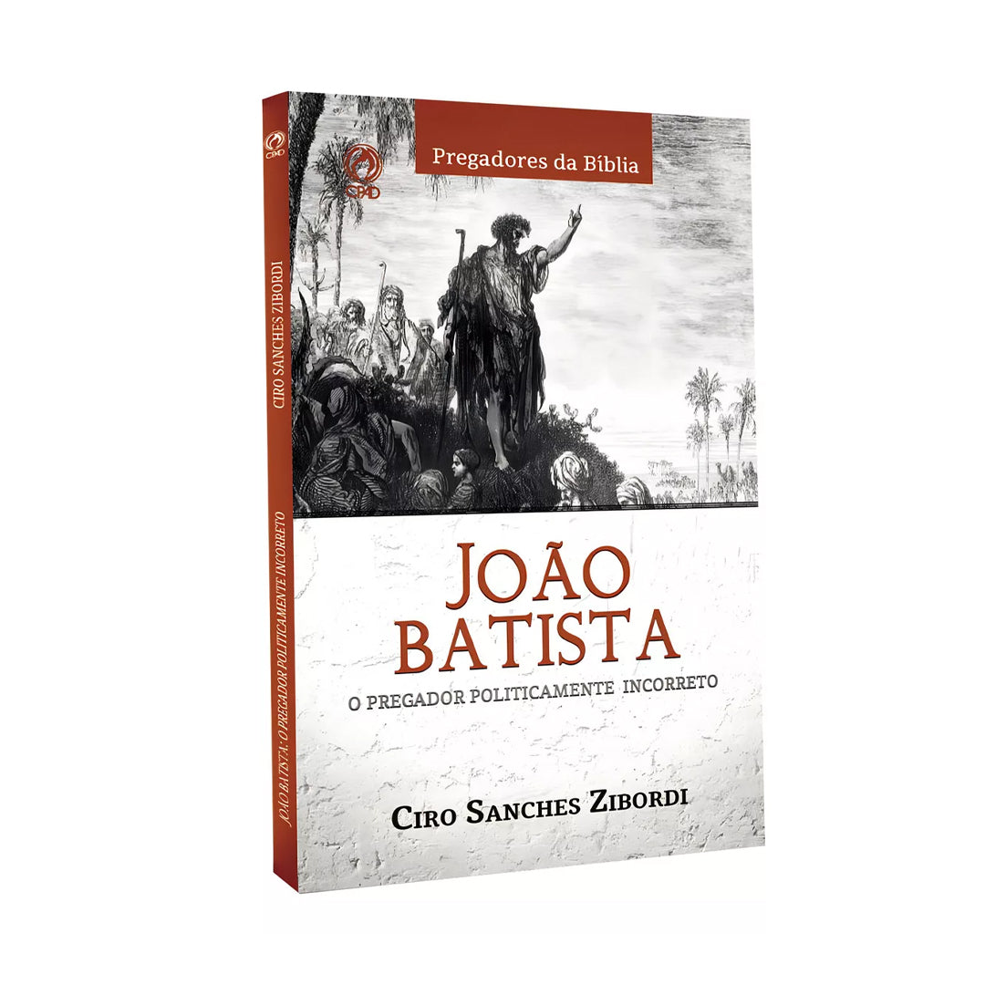 João Batista - O pregador politicamente