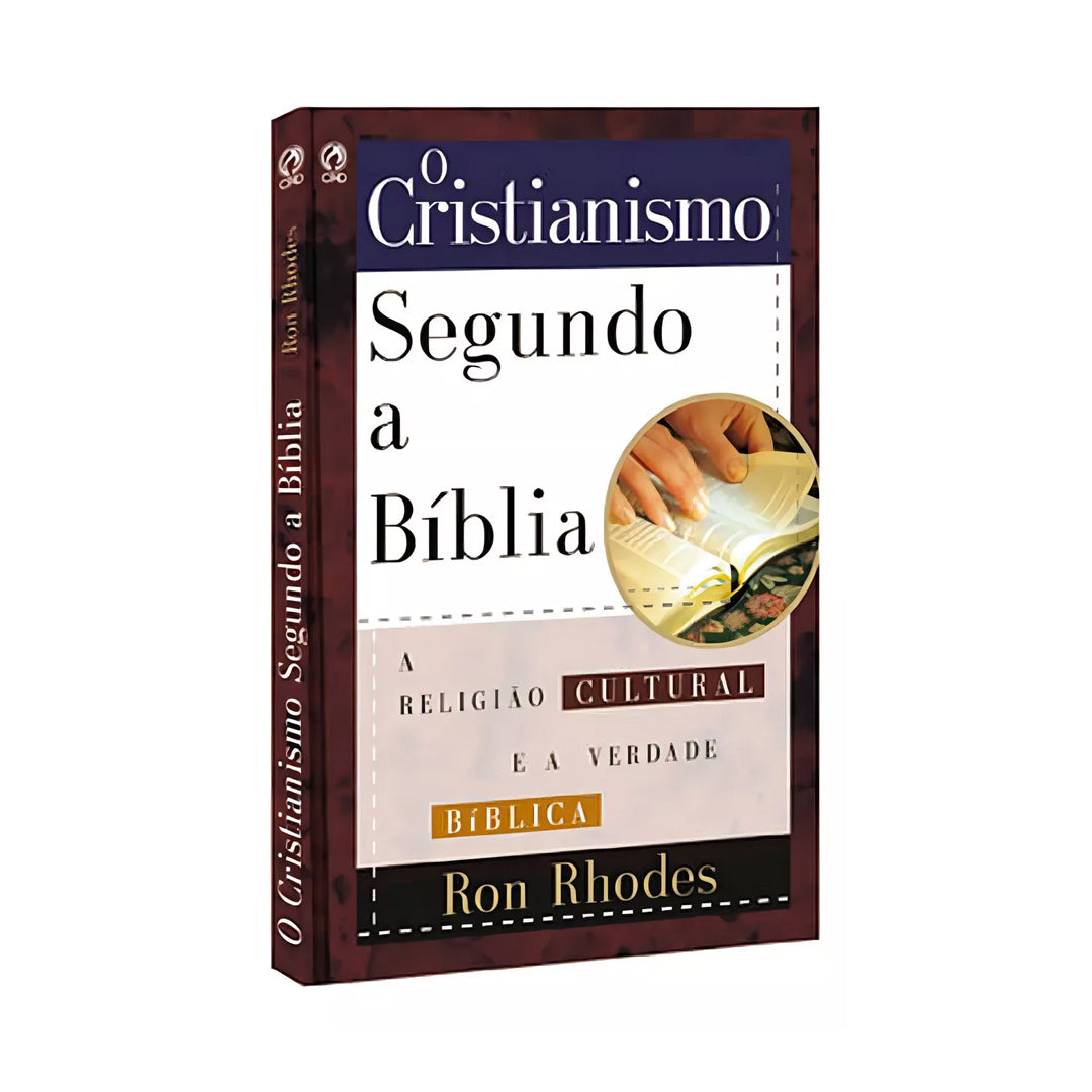 O Cristianismo Segundo a Bíblia - Ron Rhodes