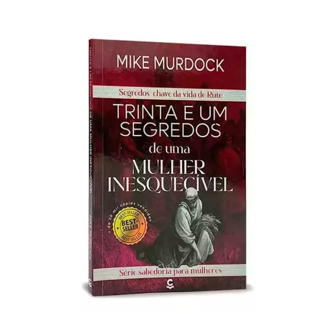 31 segredos de uma mulher inesquecível - Mike Murdock