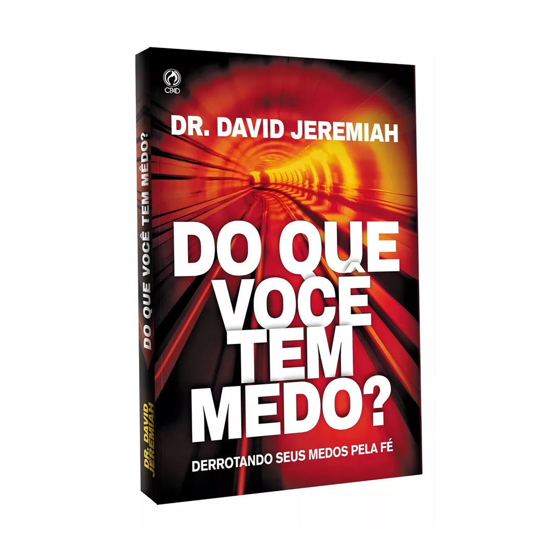 What are you afraid of? - Dr. David Jeremiah
