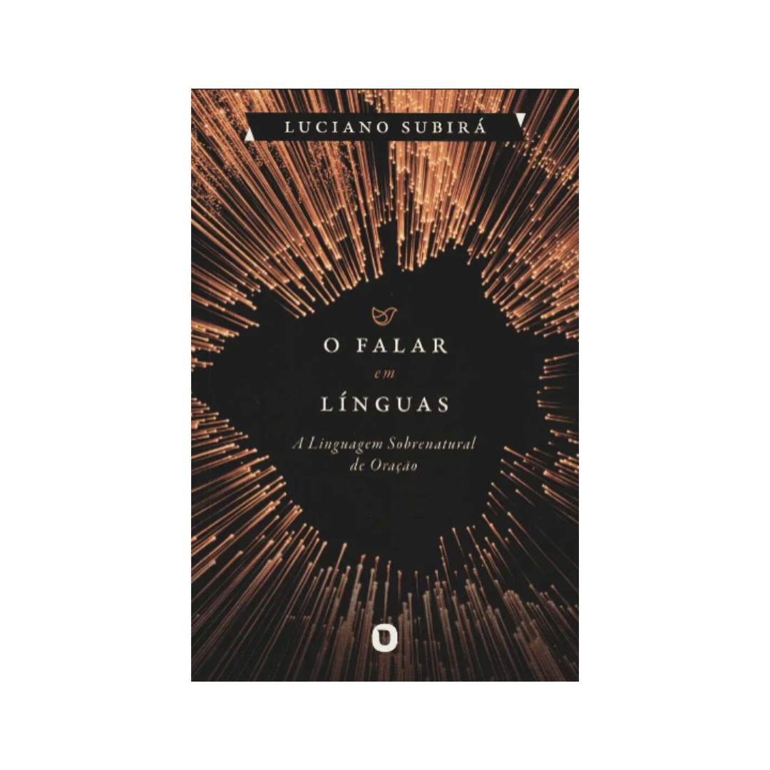 Speaking in Tongues - Luciano Subirá