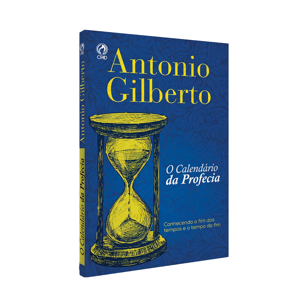 O Calendário Da Profecia - Antonio Gilberto