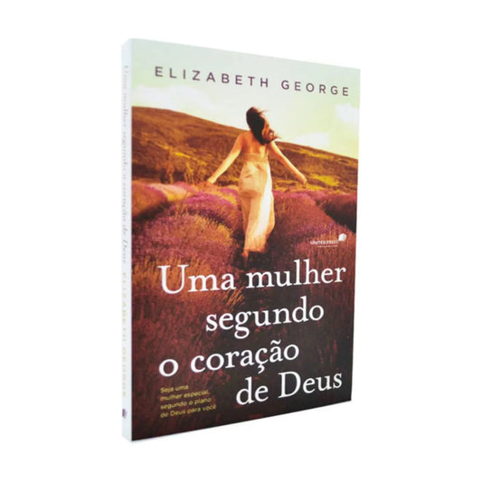 Uma Mulher Segundo o Coração de Deus