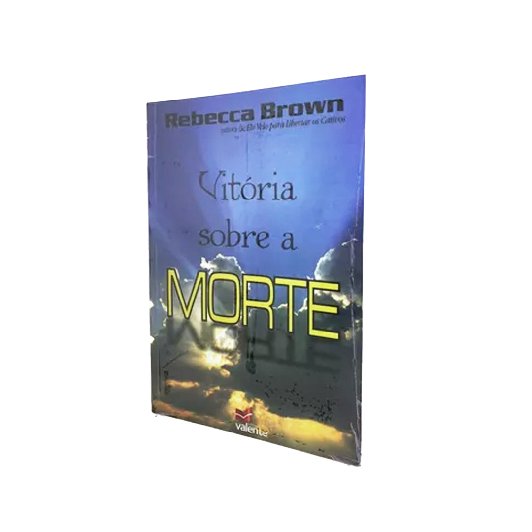 Vitória Sobre a Morte - Rebecca Brown