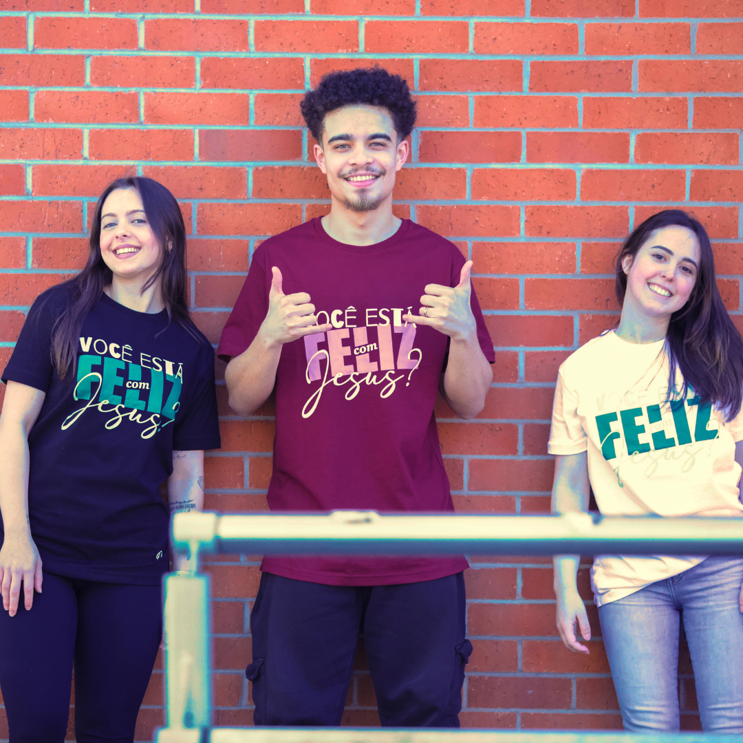 T-Shirt Voce Esta Feliz